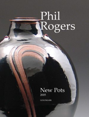 Phil Rogers - New Pots 2005